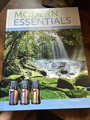 Modern Essentials Guide Therapeutic Use Essential Oils 6 Sixth Edition DoTerra • $4