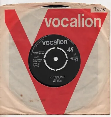 £14.95 • Buy ROY HEAD Treat Her Right*so Long My Love 1965 UK VOCALION MOD/SOUL 7  45