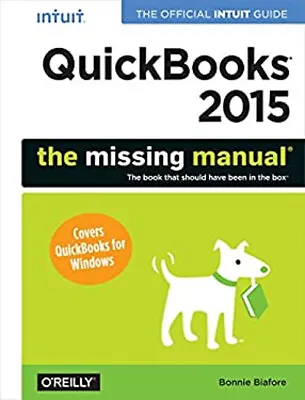QuickBooks 2015: The Missing Manual : The Official Intuit Guide T • £5.66