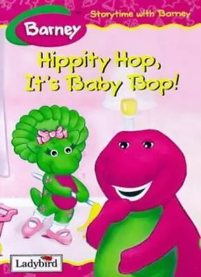 Hippity Hop It's Baby Bop! (Storytime With Barney) By Deborah W • $17.84