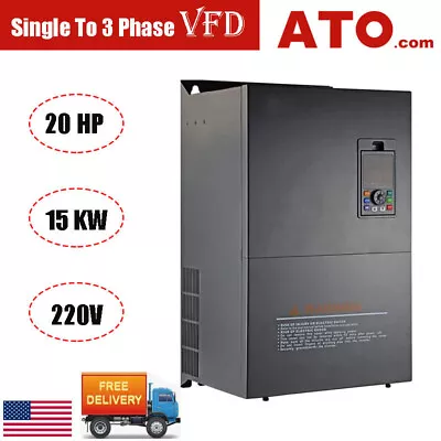 ATO Single Phase To 3Phase VFD 15 KW 20HP 220V Variable Frequency Drive Inverter • $1720.27