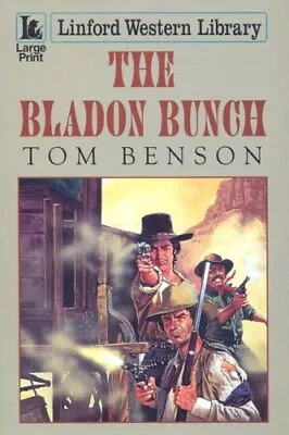 The Bladon Bunch (Linford Western Library)-Tom Benson • £10.29