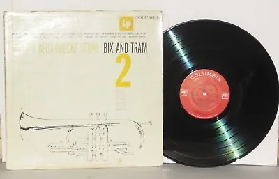 Bix Beiderbecke Story Vol 2 Bix And Tram LP Columbia Mono 2 Eye CL845 Plays Well • $37.95