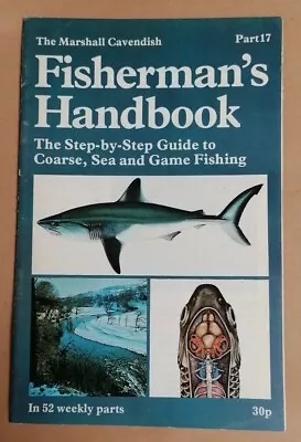 MAGAZINE - Marshall Cavendish Fisherman's Handbook (1977) Fishing Guide Pt #17 • £2.50