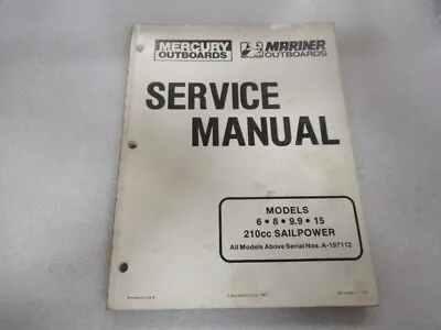 1987 Mercury/Mariner 6/8/9.9/15 120cc Sailpower Service Manual P/N 90-13449--1 • $12.83