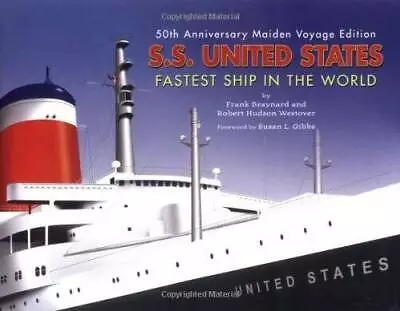 S.S. United States: Fastest Ship In The World - Hardcover - GOOD • $18.26