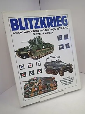 Blitzkrieg: Armour Camouflage And Markings 1939-40 By Zaloga Steven Hardback • £17.99