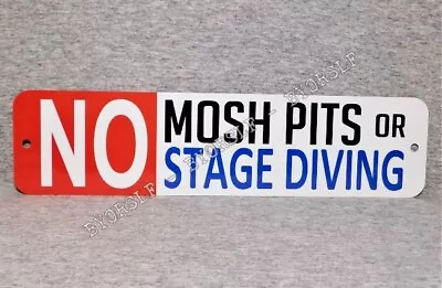 Metal Sign NO MOSH PITS Stage Diving Music Venue Heavy Metal Punk Rock Show Pit • $12.60