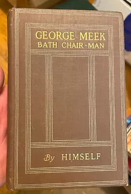 George Meek: Bath Chair-Man. 1910 HC H. G. Wells • $5