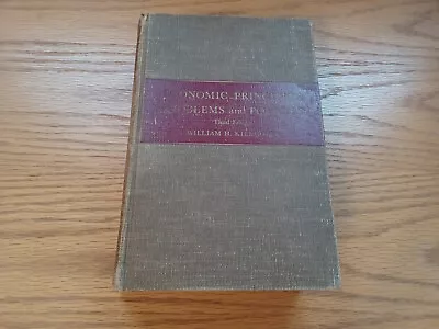 Economic Principles Problems And Policies William H Kiekhofer 1946 • $25