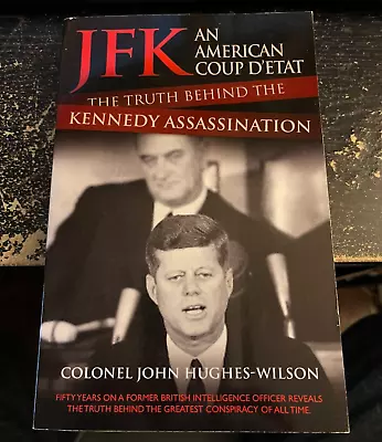 JFK: An American Coup D'Etat: The Truth Behind The Kennedy Assassination Book • $27.34