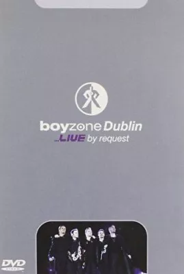 Boyzone: Dublin - Live By Request [DVD] Boyzone Used; Good Book • £8.35