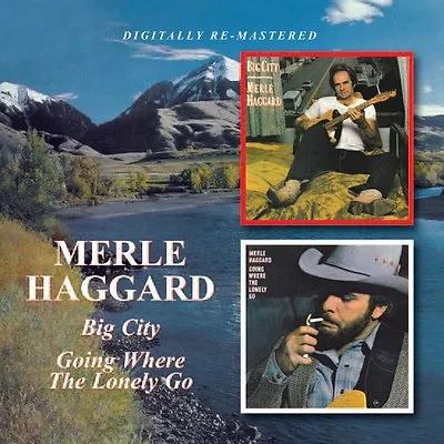 Merle Haggard - Big City / Going Where The Lonely Go [New CD] Rmst • $16.88