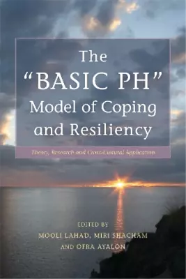 Miri Shacham The  BASIC Ph  Model Of Coping And Resiliency (Paperback) • $84.14