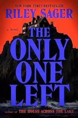 The Only One Left: A Novel - Hardcover By Sager Riley - Very Good • $12.57