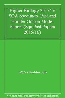 £3.23 • Buy Higher Biology 2015/16 SQA Specimen, Past And Hodder Gibson Model Papers (Sqa ,