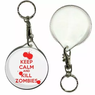 £3.99 • Buy Keep Calm And Kill Zombies - 55mm Round Button Badge Key Ring New
