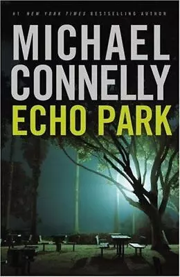 Echo Park - Michael Connelly 9780316734950 Hardcover • $4