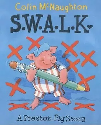 S.W.A.L.K (Preston Pig) McNaughton Colin Used; Good Book • £2.98