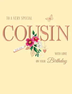 Cousin Birthday Card - To A Very Special Cousin With Love On Your Birthday • £2.55