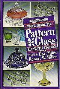 Price Guide To Pattern Glass By Miller Bob; Miles Dori; Miller Robert W. • $6.34