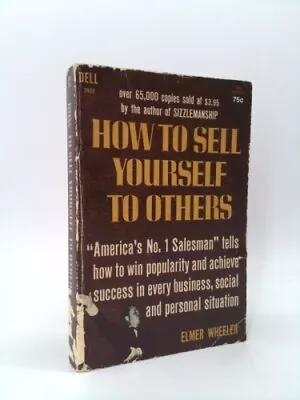 How To Sell Yourself To Others By Wheeler Elmer • $40