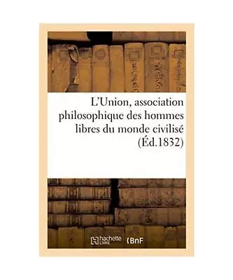 L'Union Association Philosophique Des Hommes Libres Du Monde Civilisé Règleme • £6.01