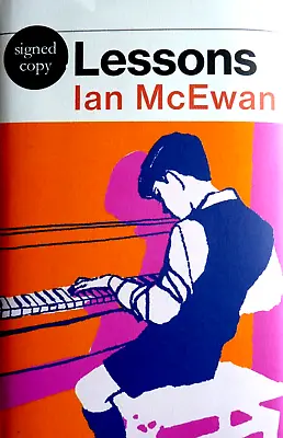 LESSONS By IAN MCEWAN. SIGNED FIRST EDITION • £45