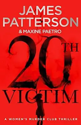 20th Victim: (Women’s Murder Club 20) By James Patterson • £3.50