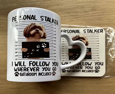 £11.95 • Buy Mug And Coaster Shih Tzu ( Personal Stalker) Make Nice Gift