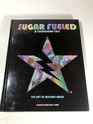 Sugar Fueled - A Toothsome Tale - The Art Of Michael Banks Signed Book LE • $39.99