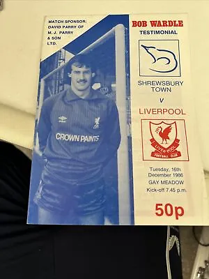 Shrewsbury Town V Liverpool Bob Wardle Testimonial 16/12/86 1986 Match Programme • £2.99
