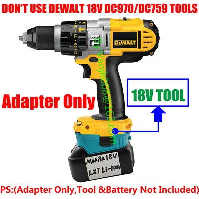 DeWalt 18V XRP Cordless Tools Adapter Uses Makita 18V BL1850/LXT Li-Ion Battery • $21.89