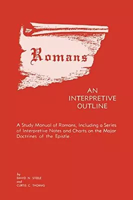 Romans An Interpretive Outline David H. Steele Curti • £7.99