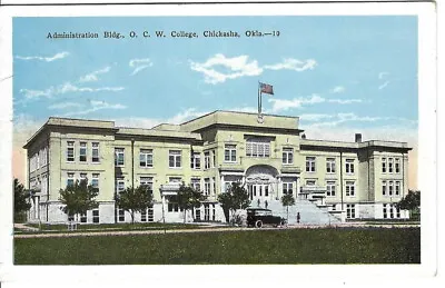 CP-344 OK Chickasha Administration Building O.C.W. College White Bdr Postcard • $6.50