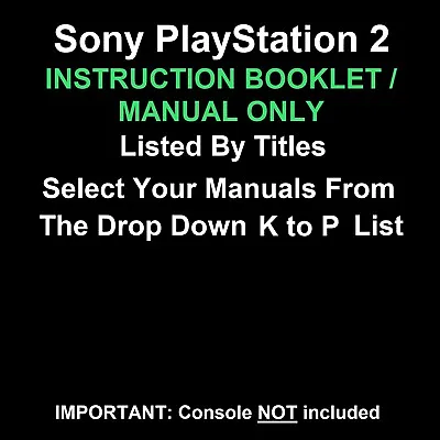 Sony PlayStation 2 - PS2 - Instruction Booklets Only Titles Beginning K - P • £1.35