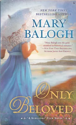 Only Beloved By Mary Balogh (The Survivors Club) 2016 Paperback • $6.30