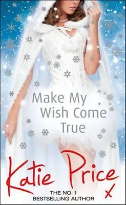 Price Katie : Make My Wish Come True Highly Rated EBay Seller Great Prices • £3.12