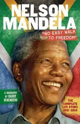 Nelson Mandela: No Easy Walk To Freed Like New Book Barry Denen • £6.99