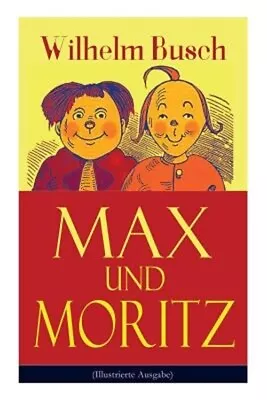 Max Und Moritz (Illustrierte Ausgabe) (Paperback Or Softback) • $9.80