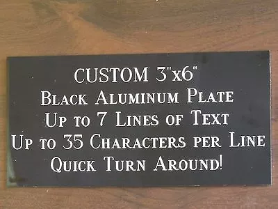 Custom Engraved Plate ALUMINUM 3 X6  Custom Name Plate Plaque Art Label Tag Gift • $9