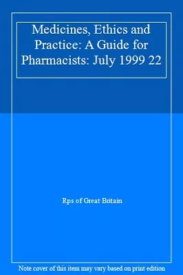 £33.26 • Buy Medicines, Ethics And Practice: July 1999 22: A Guide For Pharma