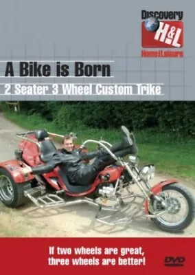 A Bike Is Born - A Bike Is Born - 2 Seater 3 Wheel Custom Trike [... - DVD  7MVG • £3.49