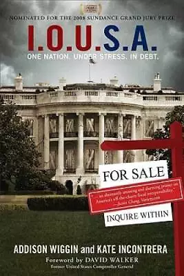 I.O.U.S.A.: One Nation. Under Stress. In Debt. - Paperback - VERY GOOD • $3.98