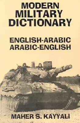 Modern Military Dictionary: English-Arabic/Arabic-English • $15.67