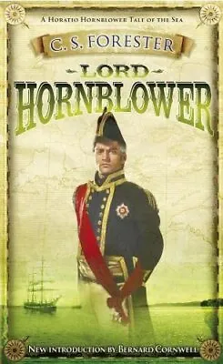 Lord Hornblower (A Horatio Hornblower Tale Of The ... By C.S. Forester Paperback • £3.49