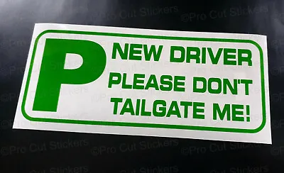 £3.75 • Buy NEW DRIVER PLEASE DON'T TAILGATE P PLATE Just Passed Car Scooter Sticker Decal