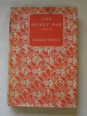 The Secret War 1939-45 Gerald Pawle Hardback 1958  -  NEW PRICE! • £9.75