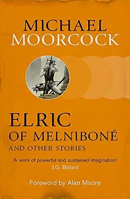 Elric Of Melnibone And Other Stories (Moorc*cks Multiverse).by Moorc*ck New*# • $19.06