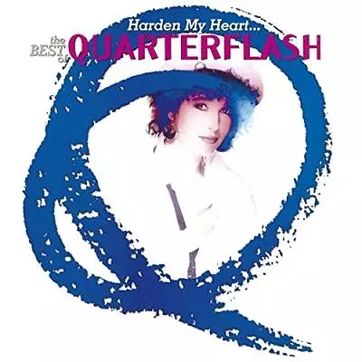 Quarterflash Harden My Heart (Best Of Quarterflash) (CD) (UK IMPORT) • $20.52